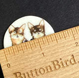 OVERSTOCK SALE, Two Cats Porcelain 1.5" Kitty Button Larger Size, by Kate Holliday London