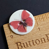 Getting Low, Red Butterfly Handmade Porcelain Button  15/16"